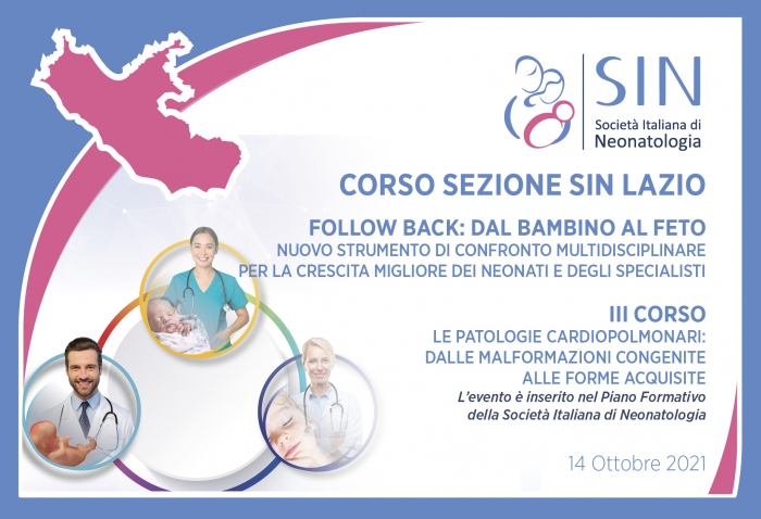 CORSO SEZIONE SIN LAZIO. FOLLOW BACK: DAL BAMBINO AL FETO - III CORSO  LE PATOLOGIE CARDIOPOLMONARI: DALLE MALFORMAZIONI CONGENITE  ALLE FORME ACQUISITE